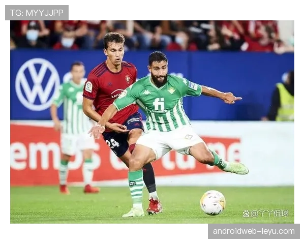 奥萨苏纳高效反击制胜，力克强敌稳步攀升积分榜